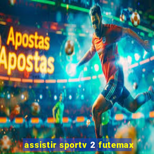 assistir sportv 2 futemax